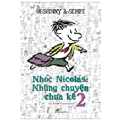 Nhóc Nicolas: Những Chuyện Chưa Kể - Tập 2 - Goscinny, Sempé (Mới 100%) Truyện thiếu nhi, Nhã Nam - SÁCH ĐẠI HỌC