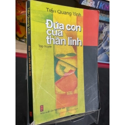 Đứa con của thần linh 2009 mới 70% ố bẩn nhẹ Trần Quang Vinh HPB0906 SÁCH VĂN HỌC