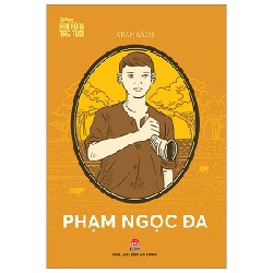 Những Anh Hùng Trẻ Tuổi - Phạm Ngọc Đa - Xuân Sách 179567