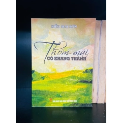 (Sách cũ SCGR) Thơm mãi cỏ Khang Thành - Kiều Mai Sơn - Văn học VAVOX1C3-2 Blogmeo090426