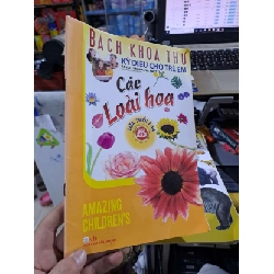 Bách Khoa Thư Kỳ Diệu Cho Trẻ Em - Các Loài Hoa Lứa Tuổi 7-14 - Rahul Singhal, Xact Team - - MẸ VÀ BÉ - HCM3012 Rebooks.vn