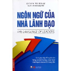 Ngôn Ngữ Của Nhà Lãnh Đạo - Kevin Murray 161636