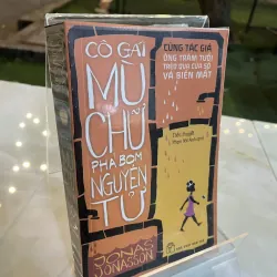 CÔ GÁI MÙ CHỮ PHÁ BOM NGUYÊN TỬ - JONAS JONASSON ( PHẠM HẢI ANH )