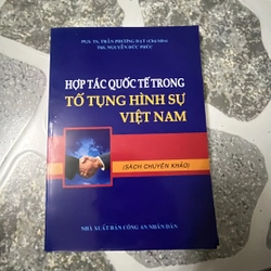 Hợp tác quốc tế trong tố tụng hình sự VN-PGS.TS. Trần Phương Đạt