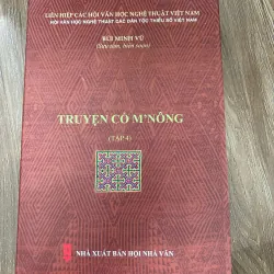 Truyện Cổ M’Nông (Tập 4) – Bùi Minh Vũ (Sưu tầm, biên soạn)