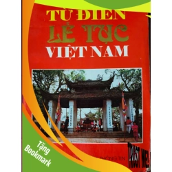 (TẶNG BOOKMARK) TỪ ĐIỂN LỄ TỤC VIỆT NAM - BÙI XUÂN MỸ - 1986 - 619 trang RBK2308 LỊCH SỬ - CHÍNH TRỊ - TRIẾT HỌC