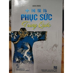 Phục sức Trung Quốc - 2013 - 158 trang (Lịch sử thế giới) ANTQ060526