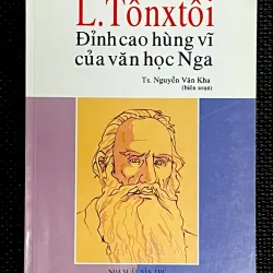 L.TÔNXTÔI - ĐỈNH CA0 HÙNG VĨ CỦA VĂN HỌC NGA