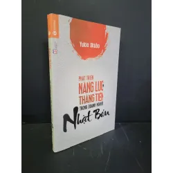 [Sách Cũ SCGR] Phát triển năng lực và thăng tiến trong doanh nghiệp Nhật Bản mới 70% bẩn bìa, rách bìa 2015 Yukio Okubo HCM3004 KINH TẾ - TÀI CHÍNH - CHỨNG KHOÁN