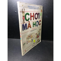 Chơi mà học năm 2008 mới 70%, ố tróc gáy sách HCM0212 28267