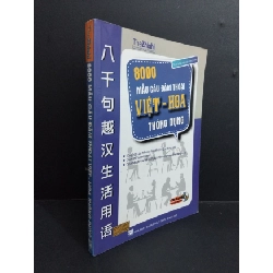 (TẶNG BOOKMARK) 8000 mẫu câu đàm thoại Việt Hoa thông dụng mới 80% ố nhẹ có viết nhẹ vào sách 2013 RBK1511