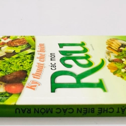 KỸ THUẬT CHẾ BIẾN CÁC MÓN RAU - 247 trang, nxb: 2011 360044