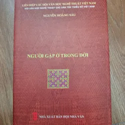 Người gặp ở trong đời - Nguyễn Hoàng Sáu - Truyện/Ký