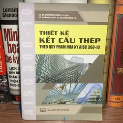 Thiết kế kết cấu thép theo quy phạm Hoa Kỳ AISC-360-10 158713