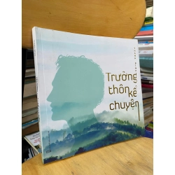 Trưởng thôn kể chuyện - Thanh Bình