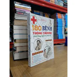 180 bệnh thông thường: Cách phòng ngừa và chữa trị - Lê Minh Cẩn (biên soạn) 598458