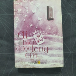 "Ai hiểu được lòng em" - Lục Xu