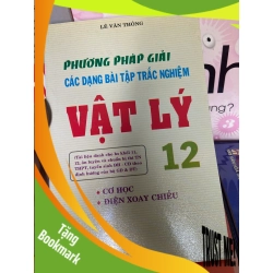 (TẶNG BOOKMARK) Phương Pháp Giải Các Dạng Bài Tập Trắc Nghiệm Vật Lý 12 (Cơ Học, Điện Xoay Chiều) - Lê Văn Thông 2007 Tham khảo - luyện thi RBK-AK1T1