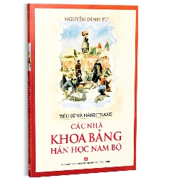 Tiểu sử và hành trạng các nhà khoa bảng Hán học Nam Bộ - Nguyễn Đình Tư
