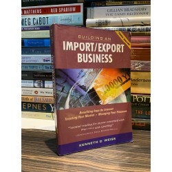 BUILDING AN IMPORT/EXPORT BUSINESS - Kenneth D. Weiss 166095