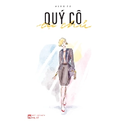 Quý cô tự chủ - Alex Tú