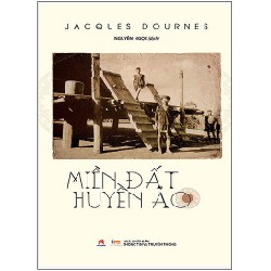 Miền Đất Huyền Ảo - Jacques Dournes 148198