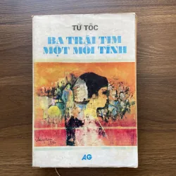 Ba trái tim một mối tình - Từ Tốc