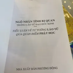NGỘ NHẬN TÍNH BI QUAN TRONG LÃO TỬ ĐẠO ĐỨC KINH - VIÊN MINH  1030594