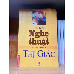 Tìm hiểu nghệ thuật Thị Giác / Nguyễn Hoàng Huy KHOA HỌC ĐỜI SỐNG VAVO2012-108 Blogmeo040226