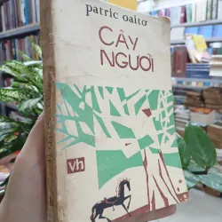 CÂY NGƯỜI (TẬP 1) - PATRIC OAITƠ
