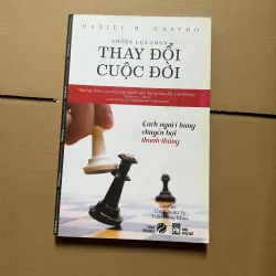 Những lựa chọn thay đổi cuộc đời - Daniel R. Castro