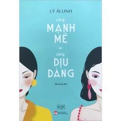 Càng Mạnh Mẽ Càng Dịu Dàng