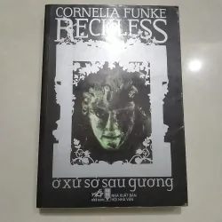 Sách Cũ - Reckless ở xứ sở sau gương