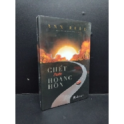 Chết trước hoàng hôn Ann Rule mới 100% HCM.ASB1809 Rebooks.vn