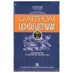 Giai Thoại Lịch Sử Việt Nam - Tập 5 - Kiều Văn