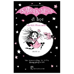 Isadora Moon. Đi học - Harriet Muncaster 2019 New 100% HCM.PO 47513