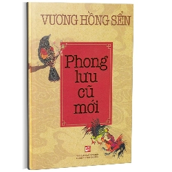 Phong lưu cũ mới mới 100% Vương Hồng Sển 2016 HCM.PO