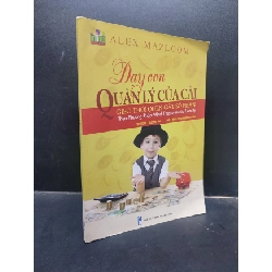 [Phiên Chợ Sách Cũ] Dạy con quản lý của cải gieo thói quen gặt số phận - Alex Mazloom 2018bẩn 2303