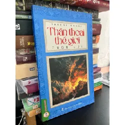 Thần thoại thế giới chọn lọc - Trường Khang 698870