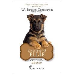 Chuyện Về Ellie - W. Bruce Cameron (Mới 100%) Tiểu thuyết, NXB Trẻ - SÁCH ĐẠI HỌC