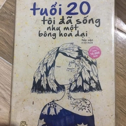 Tuổi 20 tôi đã sống như một bông hoa dại ( bìa 82k)