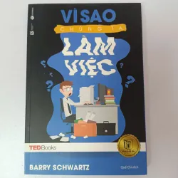 Vì sao chúng ta làm việc? - Barry Schwartz 975499