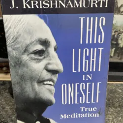 This light in oneself J. Krishnamurti