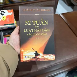52 Tuần Đưa Luật Hấp Dẫn Vào Cuộc Sống – Quách Tuấn Khanh- K4 1025277