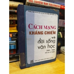 CÁCH MẠNG KHÁNG CHIẾN VÀ ĐỜI SỐNG VĂN HỌC 1945 - 1954 276678