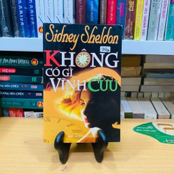 Tiểu thuyết - Không có gì là vĩnh cửu - Sidney Sheldon 145751