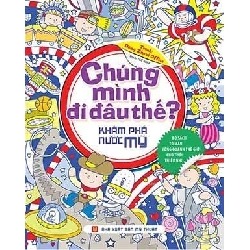 Chúng mình đi đâu thế? Khám phá nước Mỹ (HH) Mới 100% HCM.PO Độc quyền - Thiếu nhi - Chiết khấu cao 161110