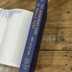 The Dangerous Case of Donald Trump - Bandy X. Lee (Editor) 730896