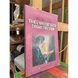 Hướng dẫn thiếu nhi đọc sách trong thư viện - Trần Thị Minh Nguyệt