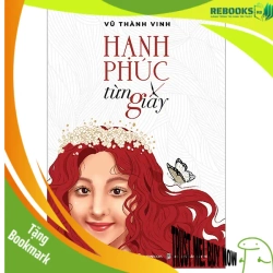 (TẶNG BOOKMARK) Hạnh phúc từng giây (Bìa mềm)_135K - Vũ Thành Vinh - 2023